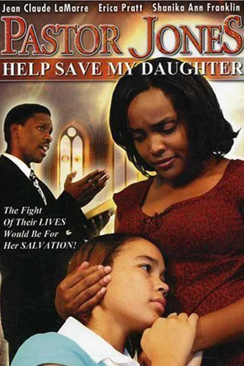 瓊斯牧師 2:主啊.請指引我16歲的女兒(2006)海報