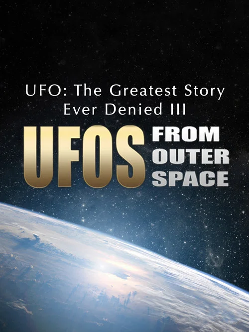曾被否認過最重大的UFO史實第三部(2016)海報