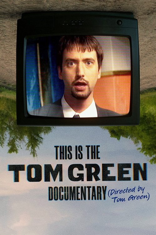 This Is The Tom Green Documentary(2025)海报