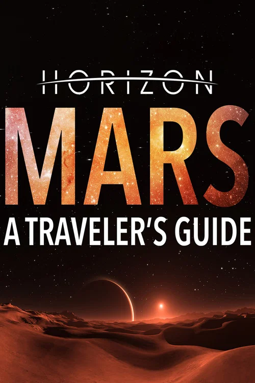 地平线系列:火星旅行者指南海报